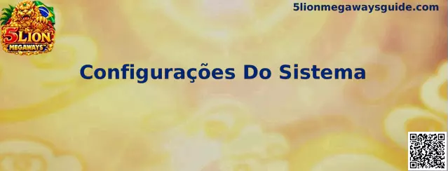 Interface de Configurações Do Sistema no 5 Lion Megaways