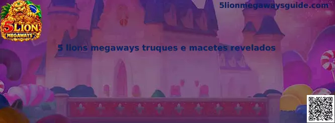 5 Lions Megaways Truques e Macetes Revelados