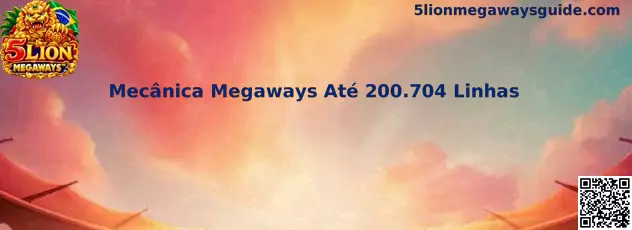 Mecânica Megaways Até 200.704 Linhas 5 Lion