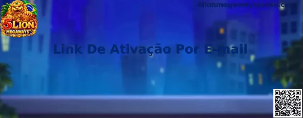 Tutorial Ilustrado do Link De Ativação Por E-mail para 5 Lion Megaways
