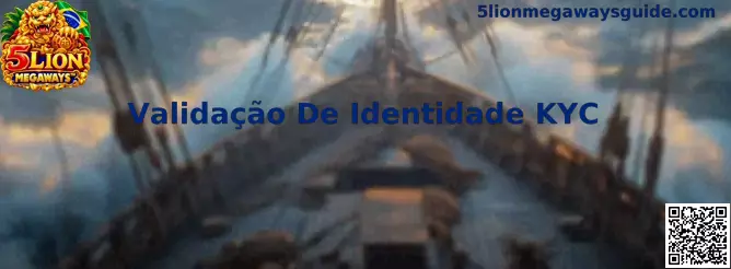 Guia passo a passo para Validação De Identidade KYC no 5 Lion Megaways